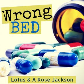 Download track Wrong Bed (Adroid Edm Remix) The Lotus