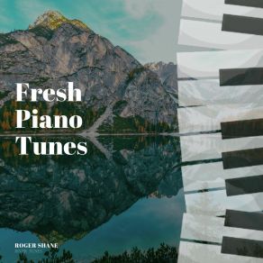 Download track Fresh Piano Tunes Roger Shane