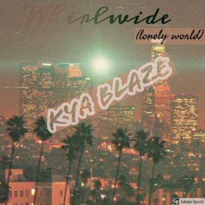 Download track Whirlwide (Lonely World) Kya