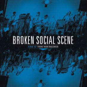 Download track It's All Gonna Break (Live) Broken Social Scene