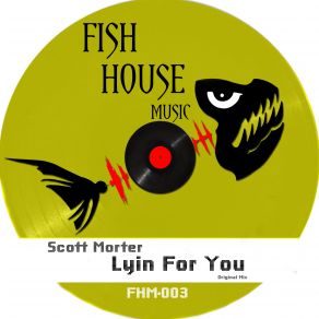 Download track Lyin For You (Original Mix) Scott Morter