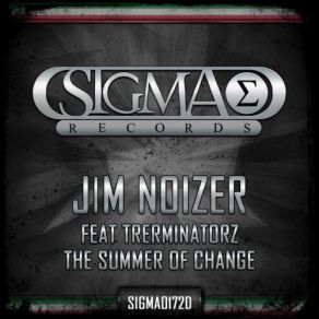 Download track The Summer Of Change Jim Noizer, Trerminatorz