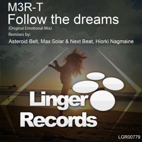 Download track Follow The Dreams (Asteroid Belt Remix) M3r - T