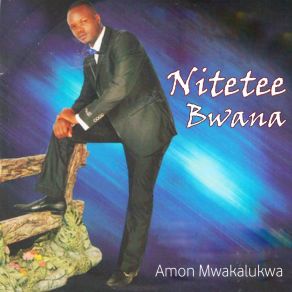 Download track Utukuzwe Amon Mwakalukwa