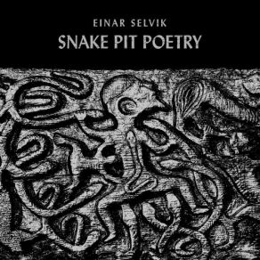 Download track Snake Pit Poetry Einar Selvik