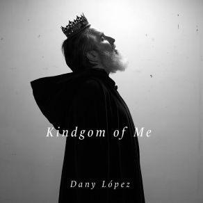 Download track Kingdom Of Me Dany Lopez