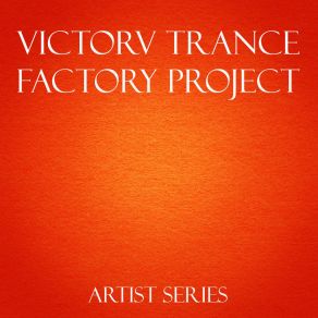 Download track March Victorv Trance Factory Project