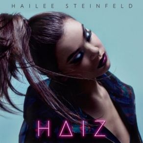 Download track Hell Nos And Headphones Hailee Steinfeld