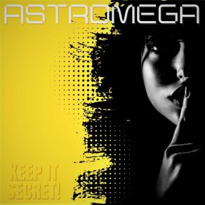 Download track Keep It Secret! ASTROMEGA