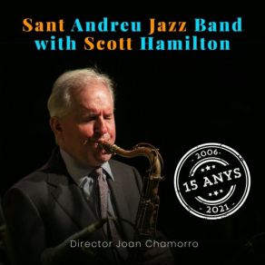 Download track September In The Rain Scott Hamilton, Joan Chamorro, Sant Andreu Jazz Band, Sant Andreu, Scott HamilronJoana Casanova