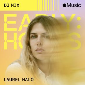 Download track ID1 (From Early Hours: Laurel Halo) [Mixed] Laurel Halo