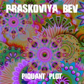 Download track Piquant Plot Praskoviya Bev