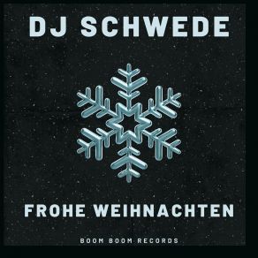 Download track Frohe Weihnachten (Maxi Version) Dj Schwede