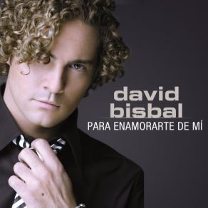 Download track Para Enamorarte De David Bisbal