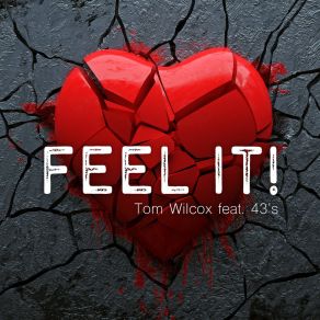 Download track Feel It! (Radiocut) 43'sTom Wilcox