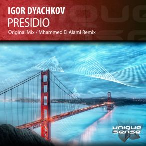 Download track Presidio (Mhammed El Alami Remix) Igor Dyachkov