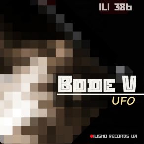 Download track UFO (Original Mix) Bode V