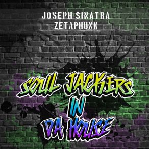 Download track SOUL JACKERS IN DA HOUSE (Extended Mix) Zetaphunk