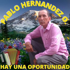 Download track Hay Una Oportunidad PABLO HERNANDEZ O