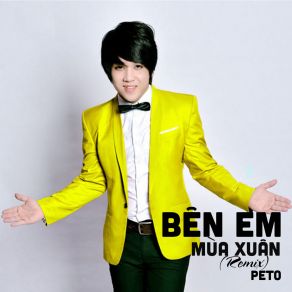 Download track Xuân Đẹp Làm Sao (Remix) PETORemix