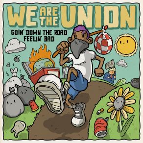 Download track Goin' Down The Road Feelin' Bad We Are The Union