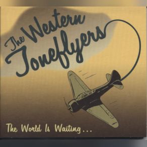 Download track The World Is Waiting For The Sunrise The Western Toneflyers