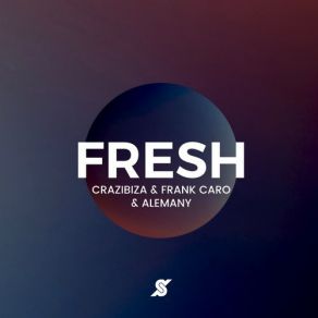 Download track Fresh (Charles J Remix) Crazibiza, Frank Caro, Jesús Alemañy