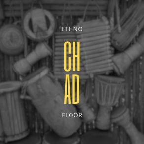 Download track Ethnic Ground Chad