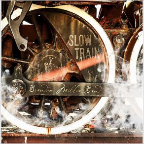 Download track Slow Train Brandon Miller Band