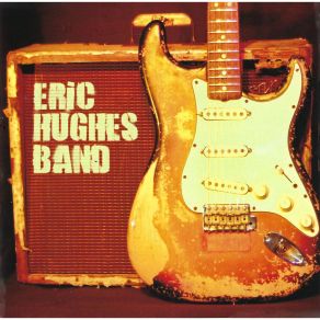 Download track Come Home Blues (Live) The Eric Hughes Band