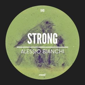 Download track Strong (Original Mix) Alessio Bianchi