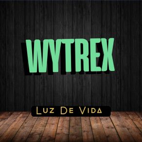 Download track Tiempo Restaurado WYTREX