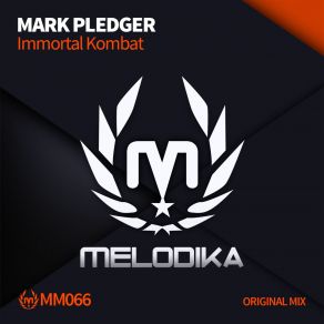 Download track Immortal Kombat (Original Mix) Mark Pledger