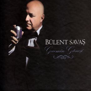 Download track Gecemin Güneşi Bülent Savaş