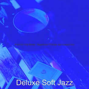 Download track Smooth Jazz Ballad Soundtrack For Cold Brews Deluxe Soft Jazz