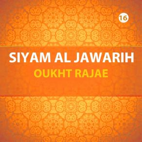 Download track Siyam Al Jawarih, Pt. 2 Oukht Rajae