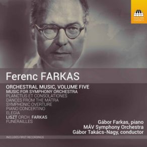 Download track Harmonies Poétiques Et Religieuses III, S. 173: No. 7, Funérailles (Orch. F. Farkas) Gábor Takács-Nagy, MAV Symphony Orchestra, Gábor Farkas