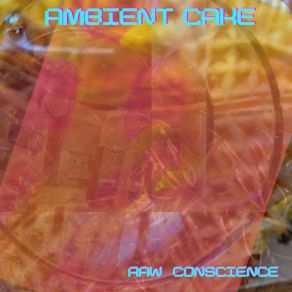 Download track Fog Of Joy Raw Conscience