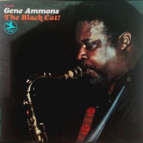 Download track The Black Cat! Gene Ammons