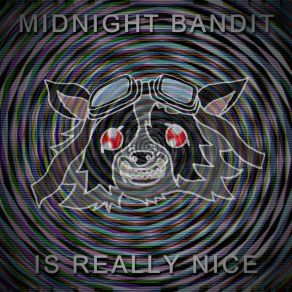 Download track I've Got The Chronic Midnight Bandit