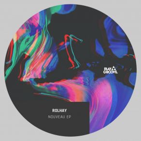 Download track Nouveau (Original Mix) Rolhay