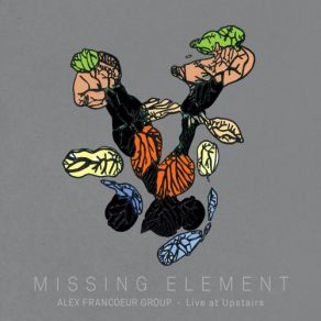 Download track Missing Element (Live) Levi Dover, Alex Francoeur, Chris Edmondson, Louis-Vincent Hamel, Gentiane Michaud-Gagnon