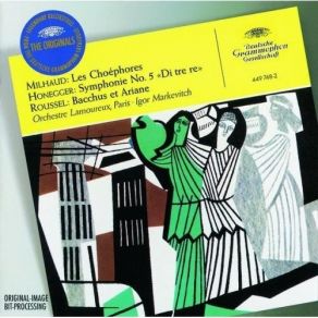 Download track Milhaud - Les Choephores, Op. 24 - III Incantation Orchestre Des Concerts Lamoureux, Chorale De L'Universite De Paris