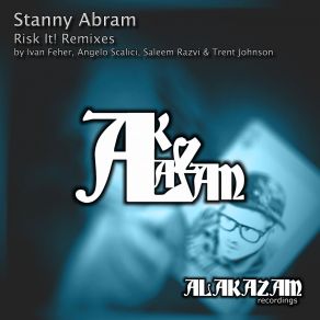 Download track Risk It! (Saleem Razvi And Trent Johnson Remix) Stanny Abram