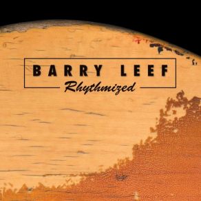 Download track Feel That You're Feelin' Barry Leef