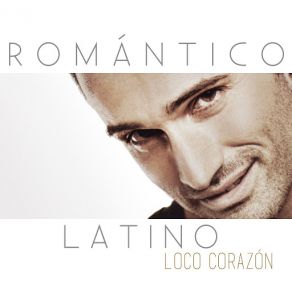 Download track Loco Corazón Romantico Latino