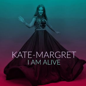 Download track I Am Alive (Extended Mix) Kate - Margret