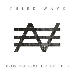 Download track Break Your Wall Third Wave