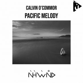 Download track Pacific Melody (Radio Mix) Calvin O'Commor