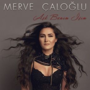 Download track Aşk Benim İşim Merve Çaloğlu